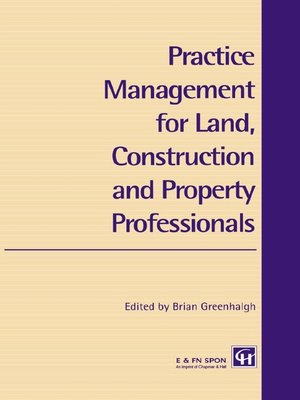 cover image of Practice Management for Land, Construction and Property Professionals